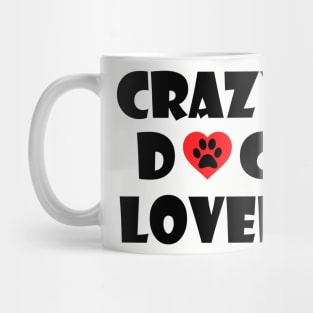 Crazy Dog Lover Mug